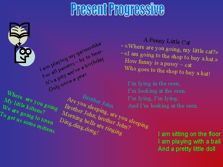 A Funny Little Ca t a k « W h h e re s