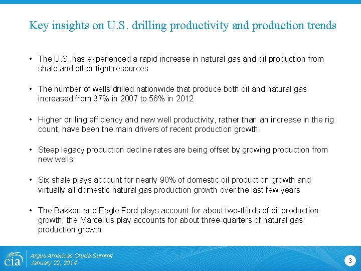 Key insights on U. S. drilling productivity and production trends • The U. S.