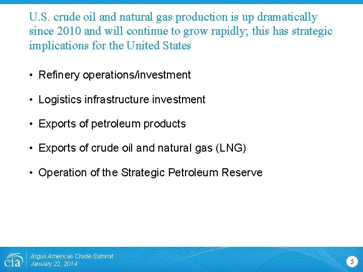 U. S. crude oil and natural gas production is up dramatically since 2010 and