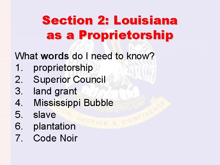 Section 2: Louisiana as a Proprietorship What words do I need to know? 1.