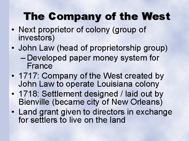 The Company of the West • Next proprietor of colony (group of investors) •