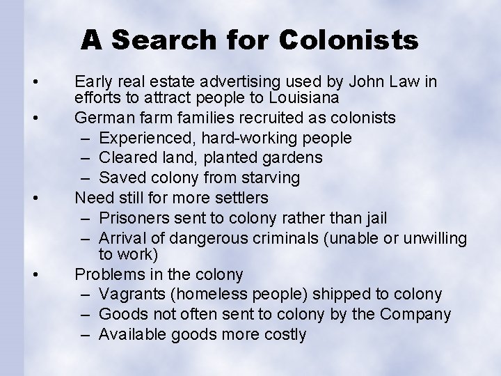 A Search for Colonists • • Early real estate advertising used by John Law