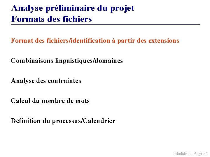 Analyse préliminaire du projet Formats des fichiers Format des fichiers/identification à partir des extensions