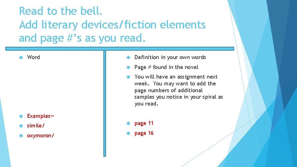 Read to the bell. Add literary devices/fiction elements and page #’s as you read.