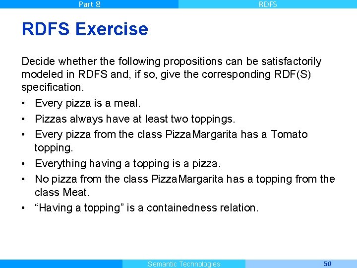 Part 8 RDFS Exercise Decide whether the following propositions can be satisfactorily modeled in