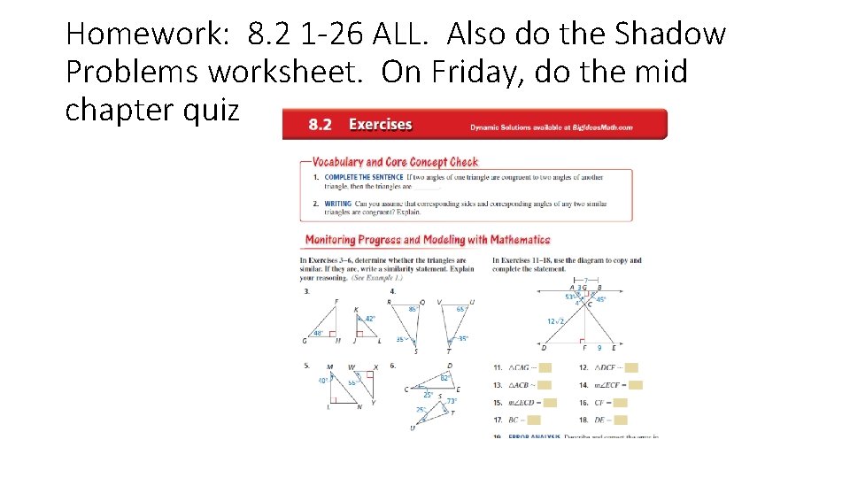 Homework: 8. 2 1 -26 ALL. Also do the Shadow Problems worksheet. On Friday,