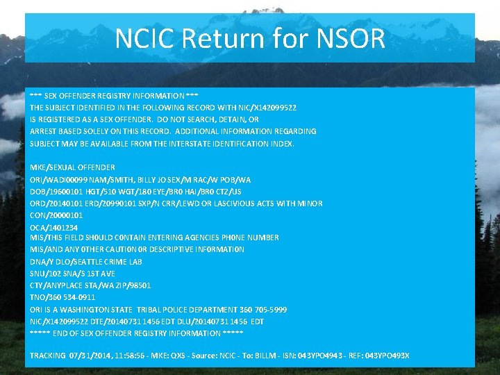 NCIC Return for NSOR *** SEX OFFENDER REGISTRY INFORMATION *** THE SUBJECT IDENTIFIED IN