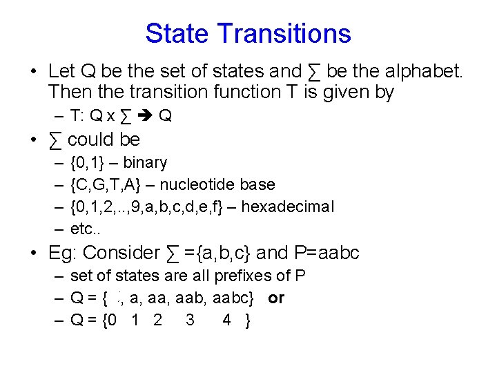 State Transitions • Let Q be the set of states and ∑ be the