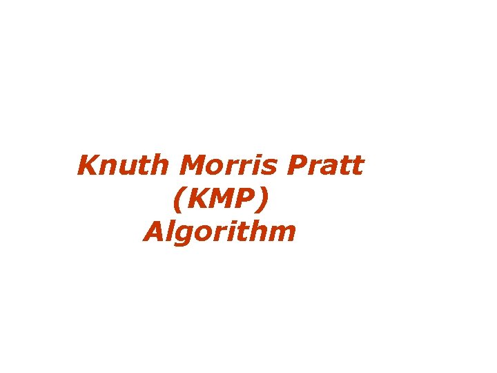 Knuth Morris Pratt (KMP) Algorithm 