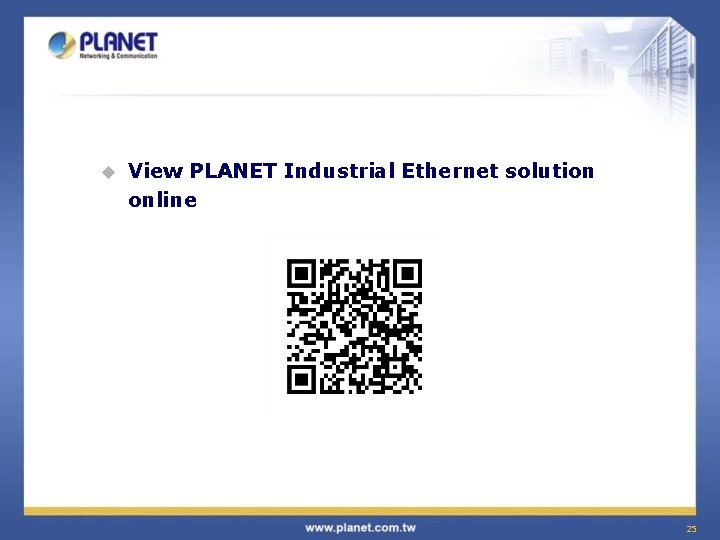 u View PLANET Industrial Ethernet solution online 25 