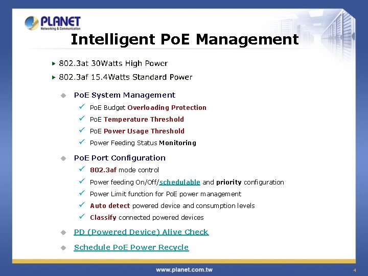 Intelligent Po. E Management u Po. E System Management ü ü u Po. E