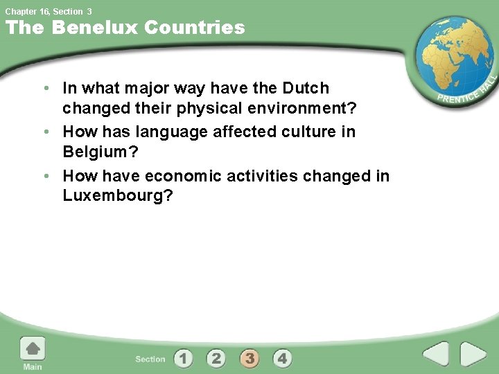 Chapter 16, Section 3 The Benelux Countries • In what major way have the Chapter 16, Section 3 The Benelux Countries • In what major way have the