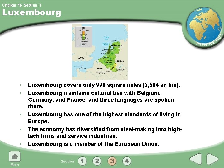 Chapter 16, Section 3 Luxembourg • • • Luxembourg covers only 990 square miles Chapter 16, Section 3 Luxembourg • • • Luxembourg covers only 990 square miles