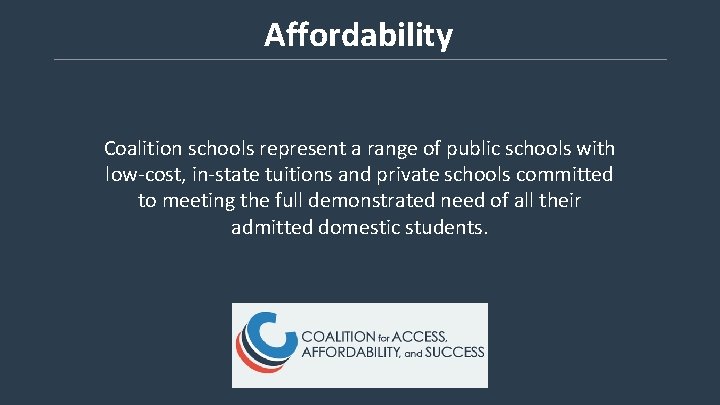 Affordability Coalition schools represent a range of public schools with low-cost, in-state tuitions and