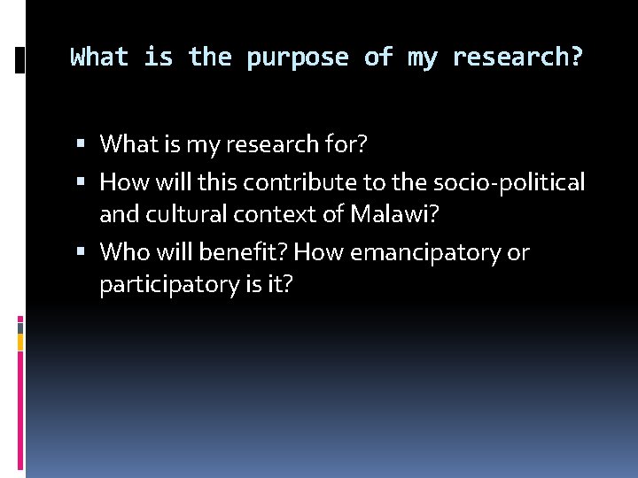 What is the purpose of my research? What is my research for? How will