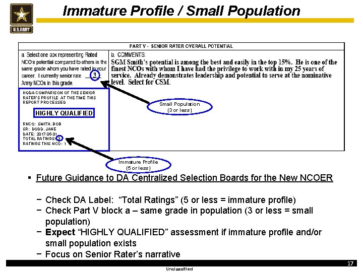 Immature Profile / Small Population HQDA COMPARISON OF THE SENIOR RATER’S PROFILE AT THE