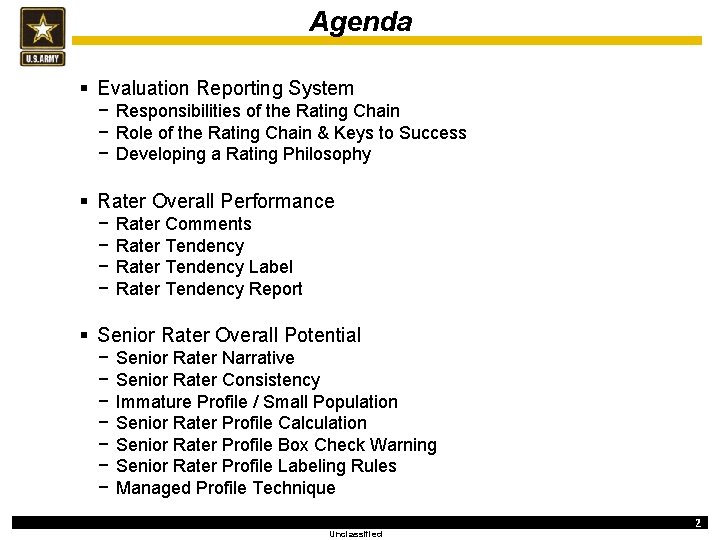 Agenda § Evaluation Reporting System − Responsibilities of the Rating Chain − Role of