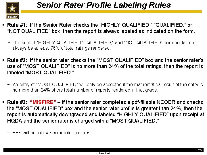 Senior Rater Profile Labeling Rules § Rule #1: If the Senior Rater checks the