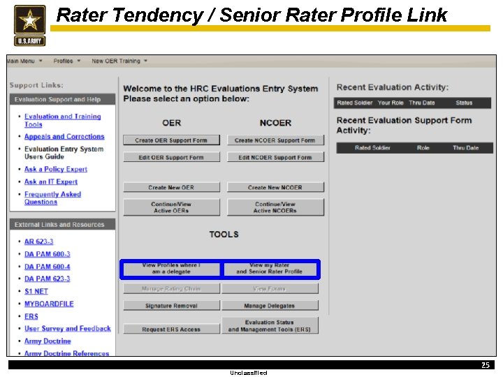 Rater Tendency / Senior Rater Profile Link Unclassified 25 