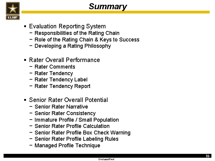 Summary § Evaluation Reporting System − Responsibilities of the Rating Chain − Role of