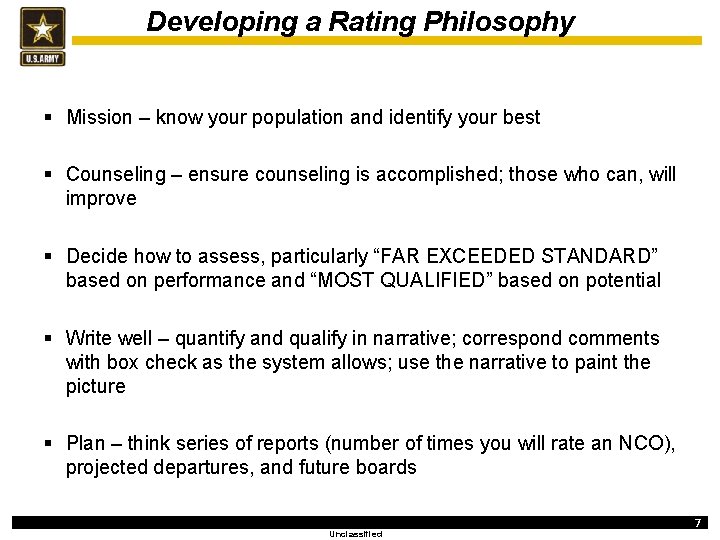 Developing a Rating Philosophy § Mission – know your population and identify your best