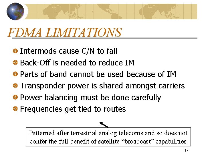 FDMA LIMITATIONS Intermods cause C/N to fall Back-Off is needed to reduce IM Parts