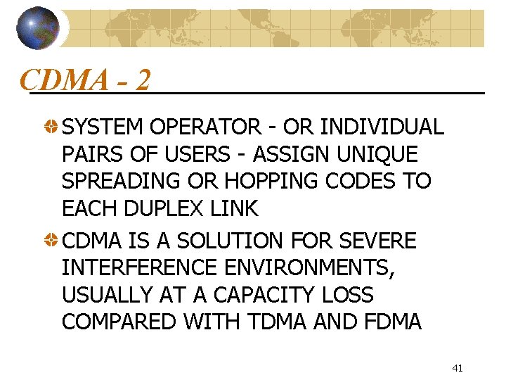 CDMA - 2 SYSTEM OPERATOR - OR INDIVIDUAL PAIRS OF USERS - ASSIGN UNIQUE