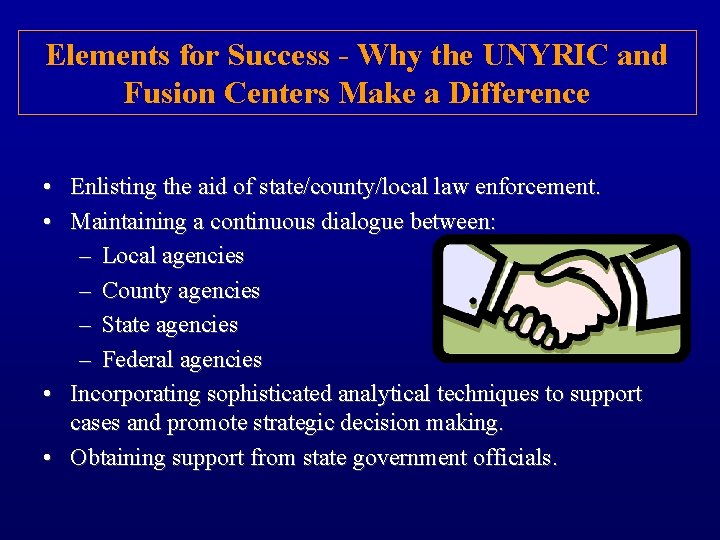 Elements for Success - Why the UNYRIC and Fusion Centers Make a Difference •