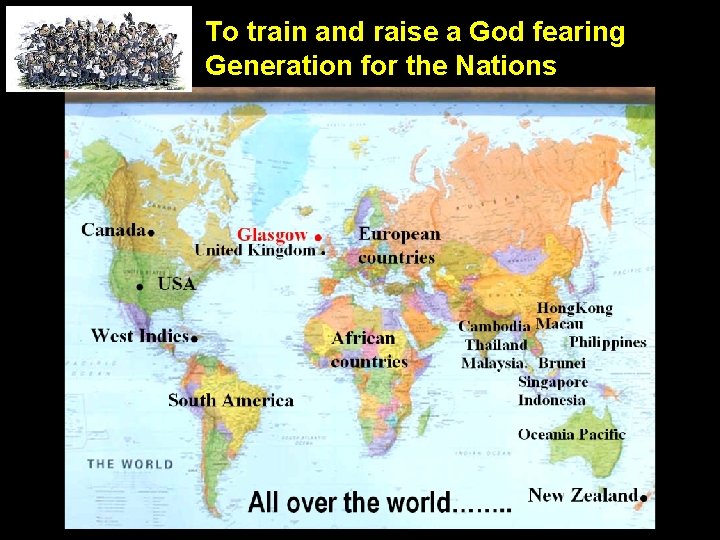 To train and raise a God fearing Generation for the Nations 
