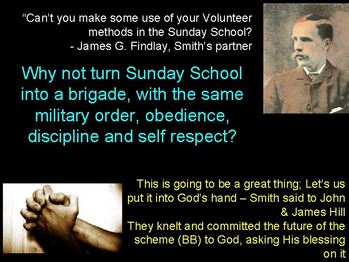 “Can’t you make some use of your Volunteer methods in the Sunday School? -