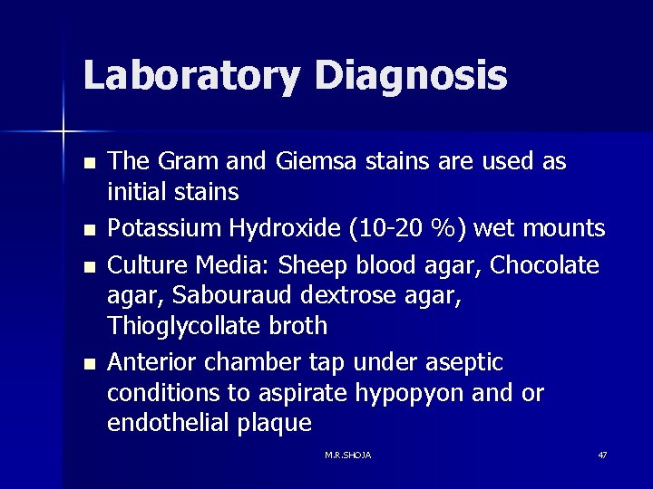 Laboratory Diagnosis n n The Gram and Giemsa stains are used as initial stains