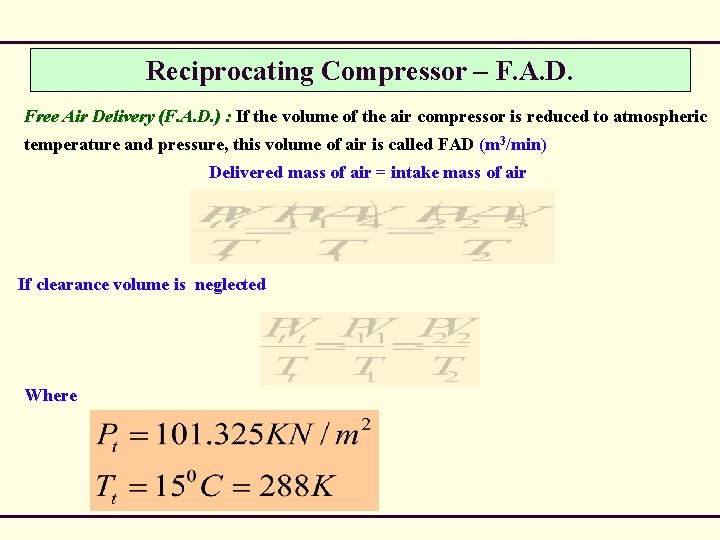 Reciprocating Compressor – F. A. D. Free Air Delivery (F. A. D. ) :