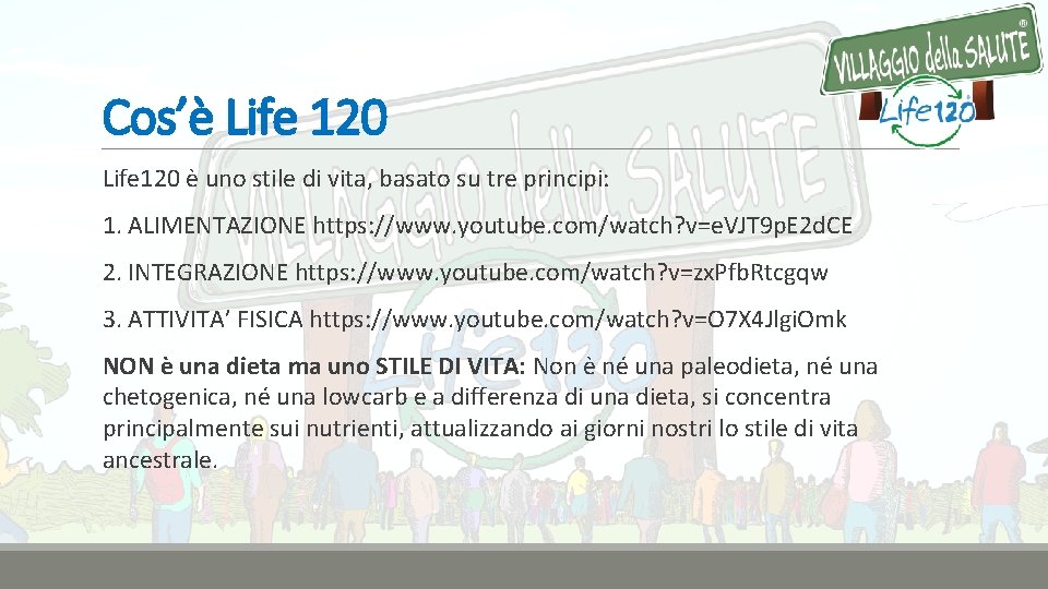 Cos’è Life 120 è uno stile di vita, basato su tre principi: 1. ALIMENTAZIONE