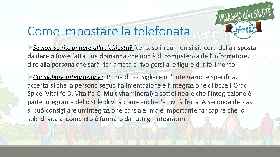 Come impostare la telefonata ØSe non so rispondere alla richiesta? Nel caso in cui