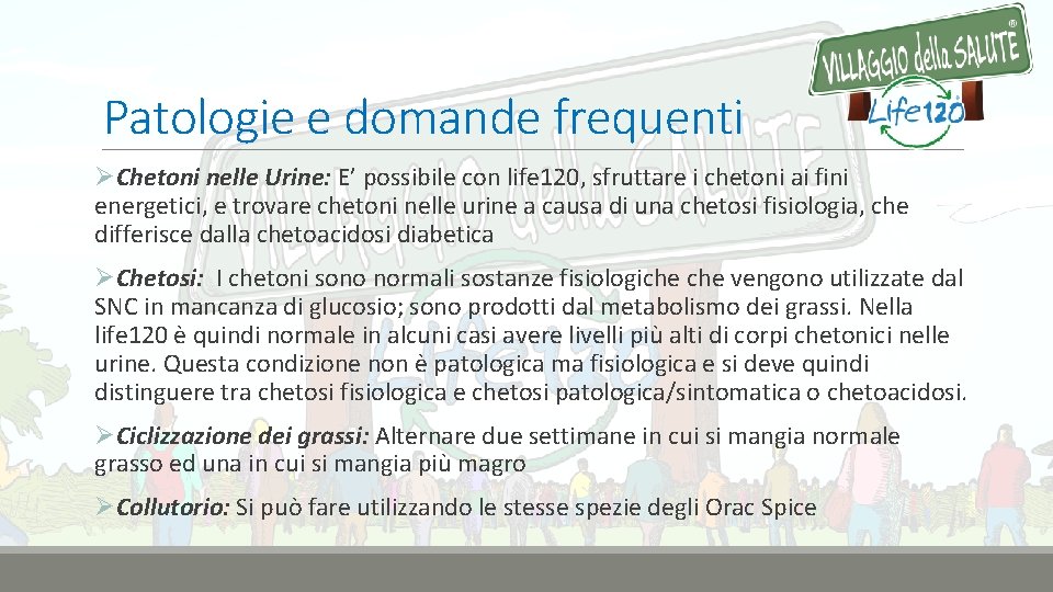 Patologie e domande frequenti ØChetoni nelle Urine: E’ possibile con life 120, sfruttare i