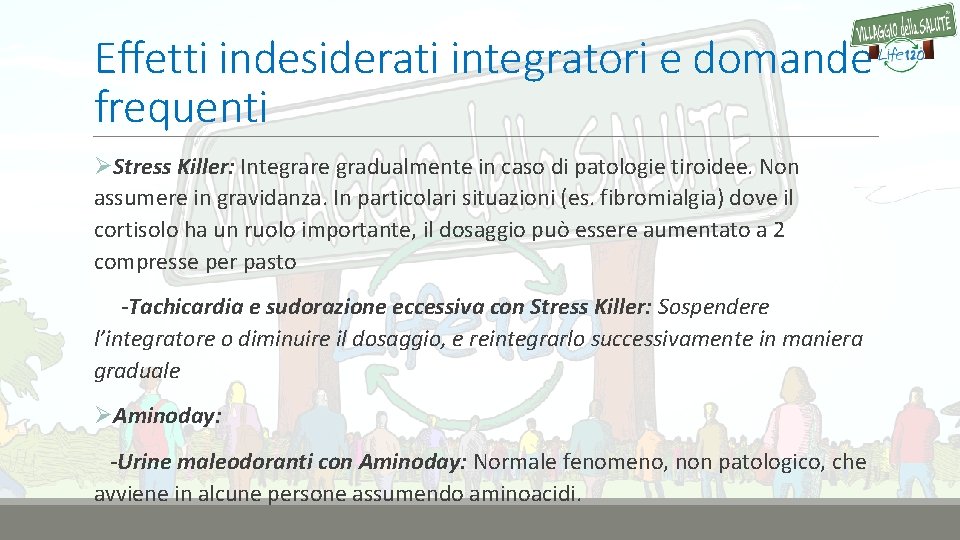 Effetti indesiderati integratori e domande frequenti ØStress Killer: Integrare gradualmente in caso di patologie