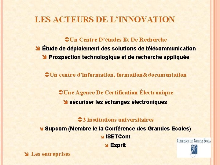 LES ACTEURS DE L’INNOVATION ÜUn Centre D’études Et De Recherche î Étude de déploiement