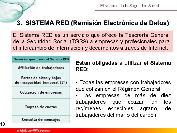 19 El sistema de la Seguridad Social 3. SISTEMA RED (Remisión Electrónica de Datos)