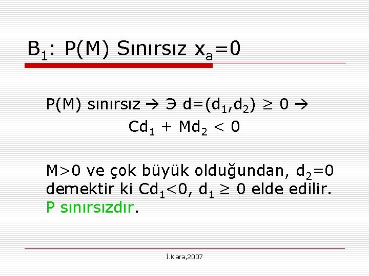 B 1: P(M) Sınırsız xa=0 P(M) sınırsız Э d=(d 1, d 2) ≥ 0