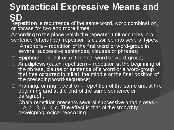Syntactical Expressive Means and SD Repetition is recurrence of the same word, word combination,