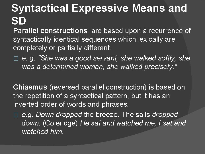 Syntactical Expressive Means and SD Parallel constructions are based upon a recurrence of syntactically