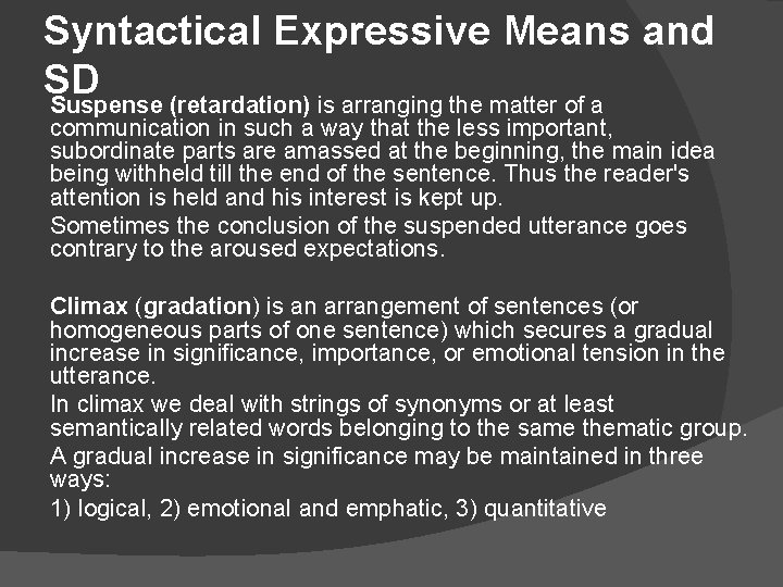 Syntactical Expressive Means and SD Suspense (retardation) is arranging the matter of a communication