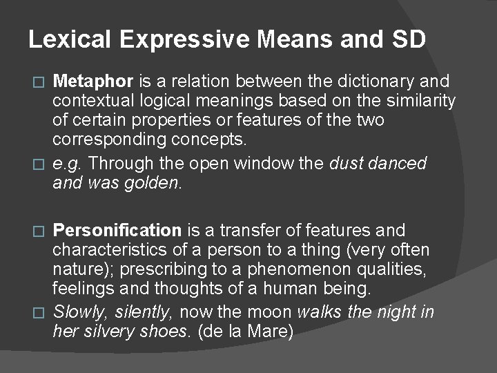 Lexical Expressive Means and SD Metaphor is a relation between the dictionary and contextual
