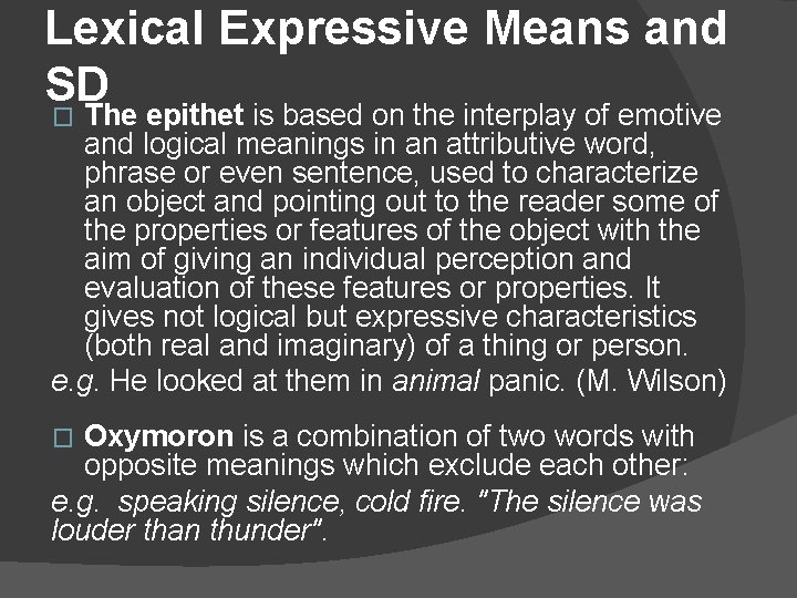 Lexical Expressive Means and SD The epithet is based on the interplay of emotive