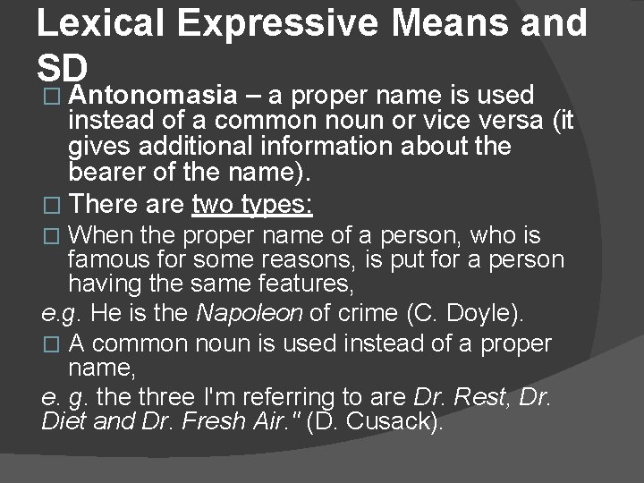 Lexical Expressive Means and SD � Antonomasia – a proper name is used instead