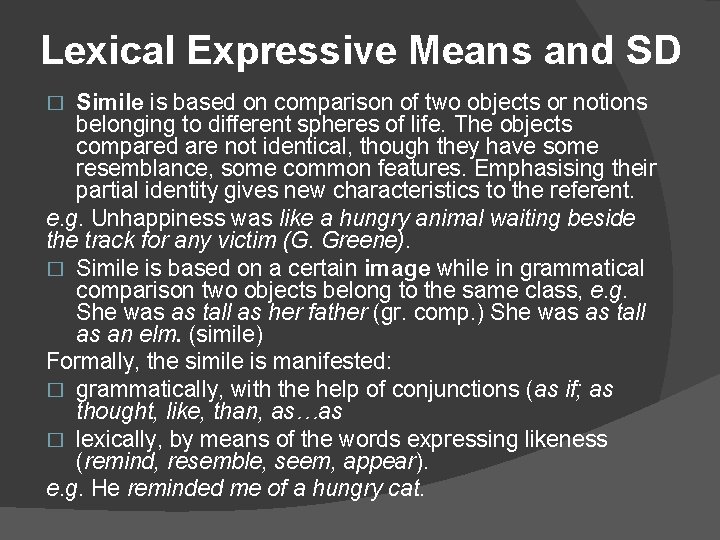 Lexical Expressive Means and SD Simile is based on comparison of two objects or