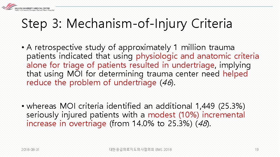 Step 3: Mechanism-of-Injury Criteria • A retrospective study of approximately 1 million trauma patients