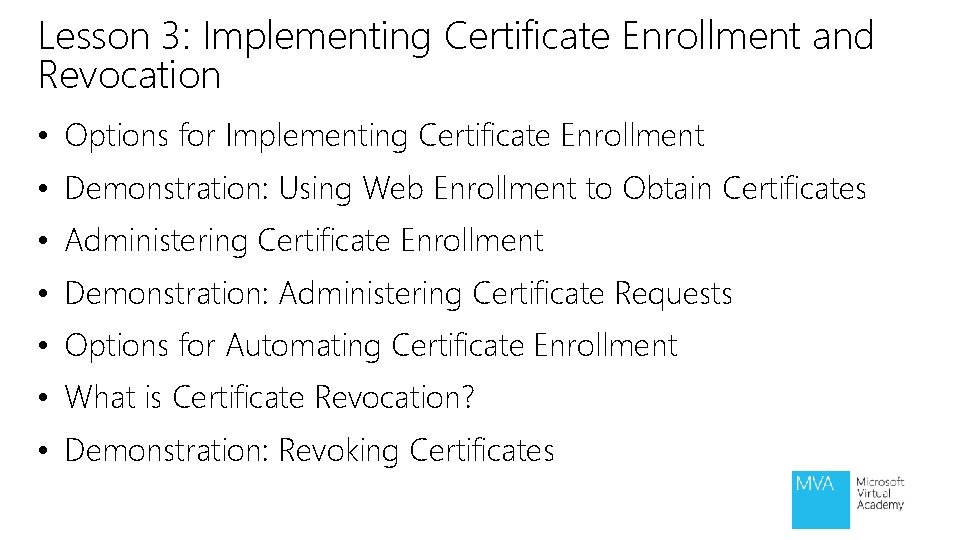 Lesson 3: Implementing Certificate Enrollment and Revocation • Options for Implementing Certificate Enrollment • Lesson 3: Implementing Certificate Enrollment and Revocation • Options for Implementing Certificate Enrollment •