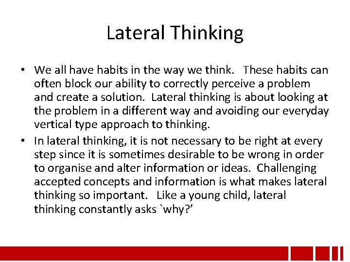 Lateral Thinking • We all have habits in the way we think. These habits Lateral Thinking • We all have habits in the way we think. These habits