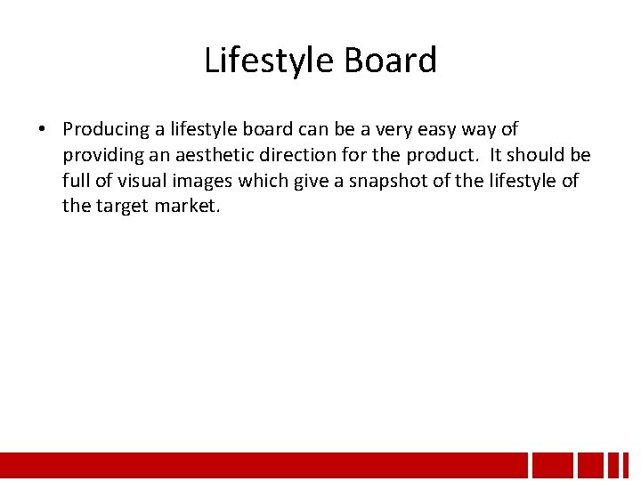 Lifestyle Board • Producing a lifestyle board can be a very easy way of Lifestyle Board • Producing a lifestyle board can be a very easy way of